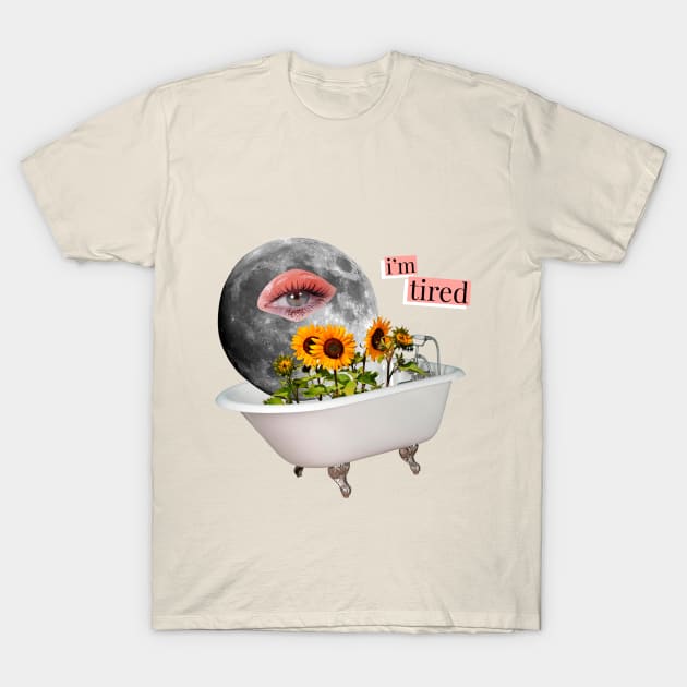 I'm Tired T-Shirt by gisselbatres